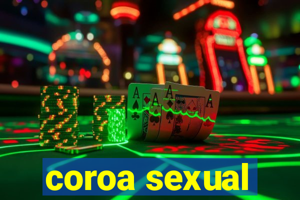 coroa sexual